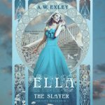 Ella, the Slayer