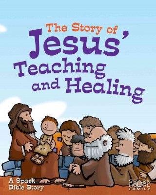 The Story of Jesus' Teaching and Healing