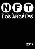Not for Tourists Guide to Los Angeles 2017