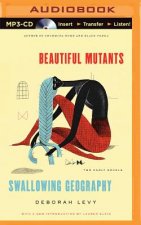 Beautiful Mutants and Swallowing Geography