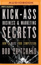 Kick-Ass Business & Marketing Secrets
