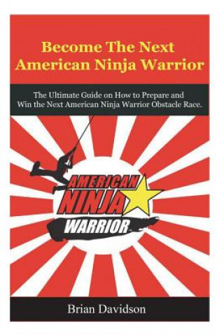 Become the Next American Ninja Warrior