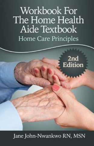 The Home Health Aide Textbook