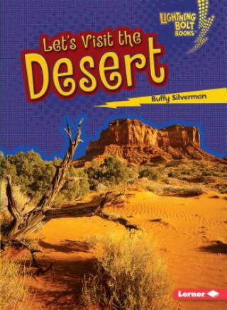 Lets Visit the Desert