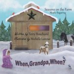 When Grandpa, When?