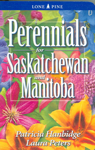 Perennials for Saskatchewan and Manitoba