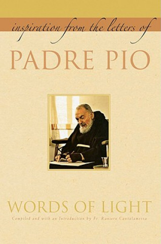 Words of Light: Inspiration from the Letters of Padre Pio