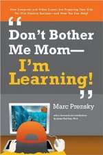 Don't Bother Me Mom-I'm Learning!