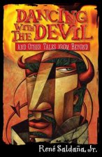 Dancing With the Devil and Other Tales from Beyond/Bailando Con El Diablo Y Otros Cuentos Del Mas Alla