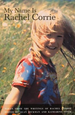 My Name Is Rachel Corrie (Alan Rickman,Katharine Viner,Katharine Viner)(Puha kötésű)