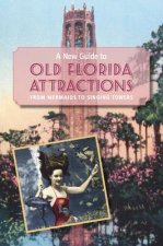 New Guide to Old Florida Attractions
