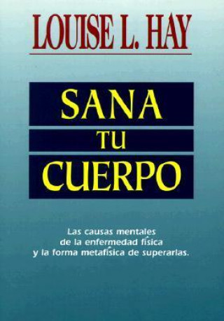 Sana Tu Cuerpo / Heal Your Body