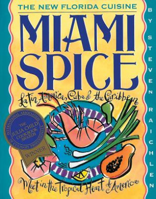 Miami Spice (Steven Raichlen,Robin Zingone)()