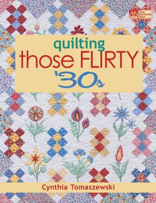 Quilting Those Flirty '30s