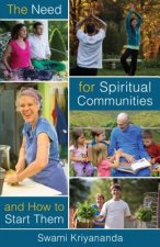 Need for Spiritual Communities & How to Start Them