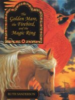 Golden Mare, the Firebird, and the Magic Ring