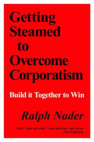 Getting Steamed to Overcome Corporatism