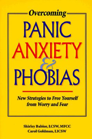 Overcoming Panic, Anxiety, & Phobias