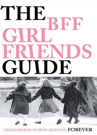The Bff Girlfriends Guide