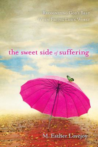 The sweet side of suffering