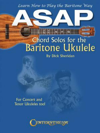 ASAP Chord Solos for the Baritone Ukulele