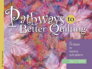 Pathways To Better Quilting