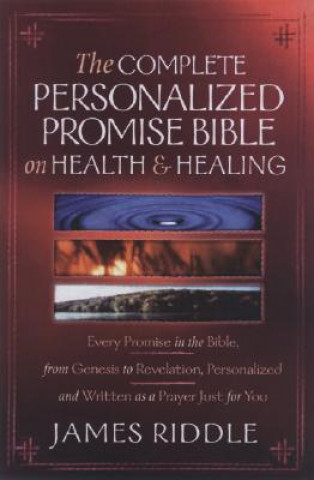 Complete Personalized Promise Bible On Health And Healing