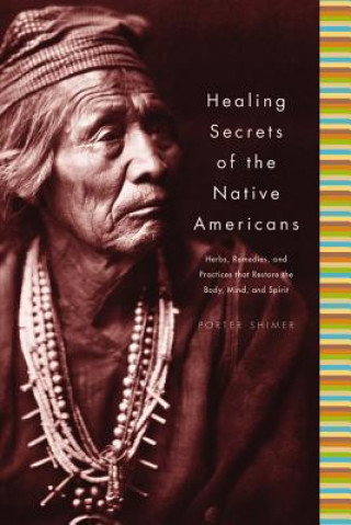Healing Secrets Of The Native Americans (Porter Shimer)(Twarda)