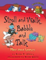 Stroll and Walk, Babble and Talk