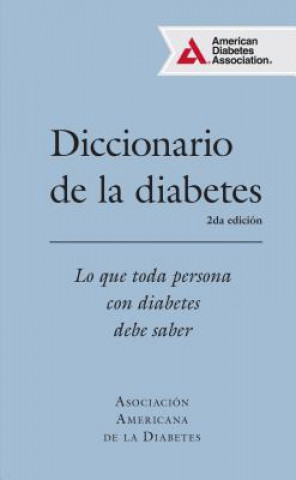 Diccionario de la diabetes / The Diabetes Dictionary