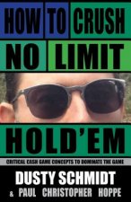 How to Crush No-limit Hold'em