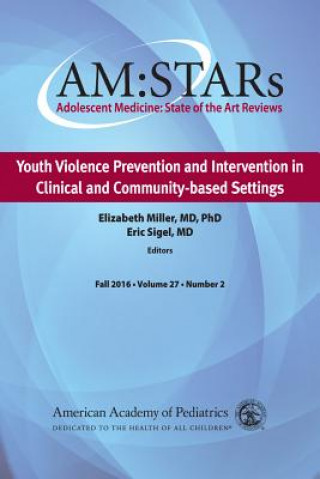 AM:STARs: Youth Violence Prevention and Intervention in Clinical and Community-Based Settings