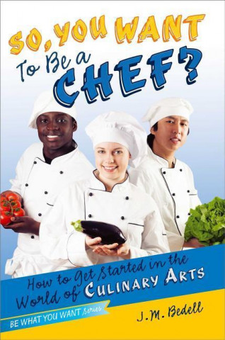 So, You Want to Be a Chef?