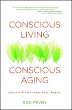 Conscious Living, Conscious Aging
