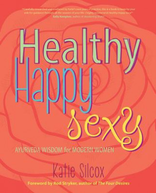 Healthy Happy Sexy