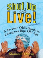Shut Up and Live! (You Know How)