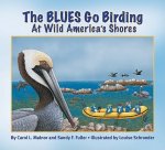 Blues Go Birding at Wild America's Shores