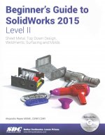 Beginner's Guide to SolidWorks 2015 - Level II