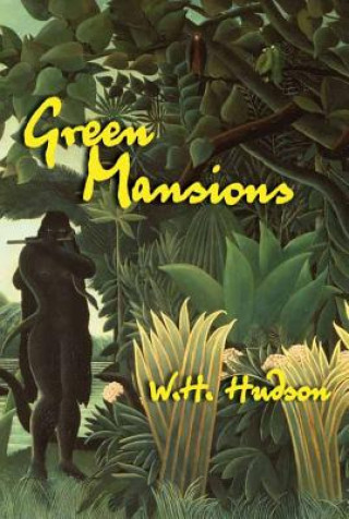 Green Mansions (W. H. Hudson,John Galsworthy)(Brožovaná)