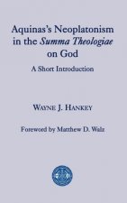Aquinas's Neoplatonism in the Summa Theologiae o - A Short Introduction