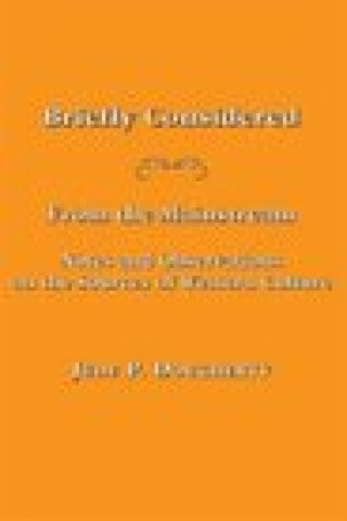 Briefly Considered - From the Manstream: Notes and Observations on the Sources of Western Culture