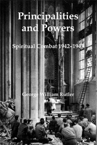 Principalities and Powers - Spiritual Combat 1942-1943