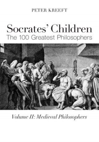 Socrates` Children: Medieval - The 100 Greatest Philosophers