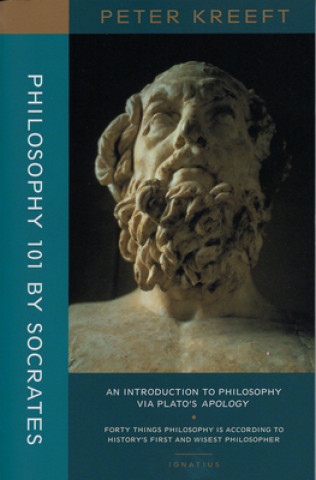 Philosophy 101 by Socrates - An Introduction to Philosophy via Plato`s Apology