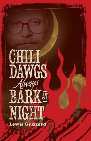 Chili Dawgs Always Bark at Night