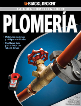 La guia completa sobre plomeria/ The Complete Guide to Plumbing