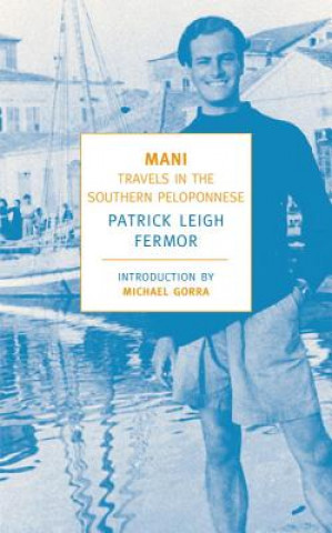 Mani (Patrick Leigh Fermor,Michael Gorra)(Miękka)