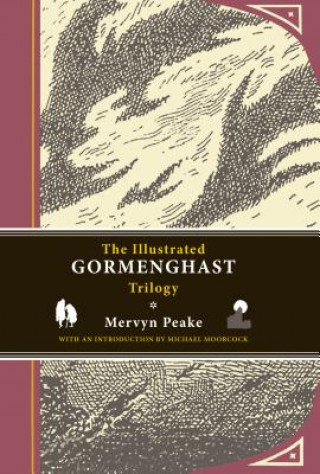 The Illustrated Gormenghast Trilogy