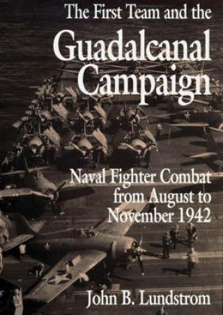First Team And the Guadalcanal Campaign