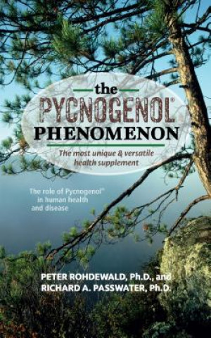 Pycnogenol Phenomenon (Peter Rohdewald,Richard A. Passwater)(Brožovaná)